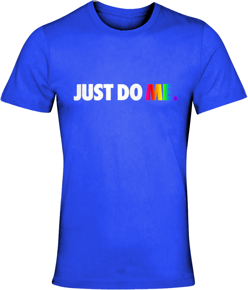 Just do me hot sale shirt