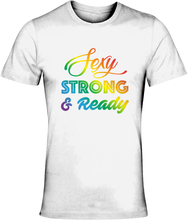 Unisex Crew Neck T-Shirt - Sexy Strong & Ready.